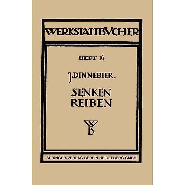 Senken und Reiben / Werkstattbücher Bd.16, Josef Dinnebier, Heinrich Schallbroch