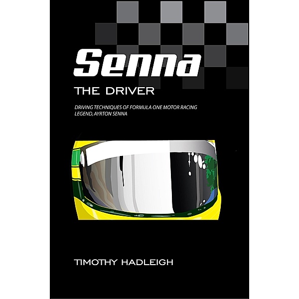 Senna - the Driver, Timothy Hadleigh