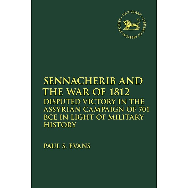 Sennacherib and the War of 1812, Paul S. Evans