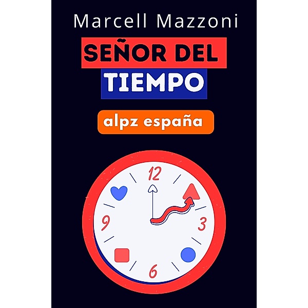 Señor Del Tiempo, Alpz Espana, Marcell Mazzoni