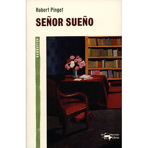 Señor Sueño / A. Machado Bd.12, Robert Pinget