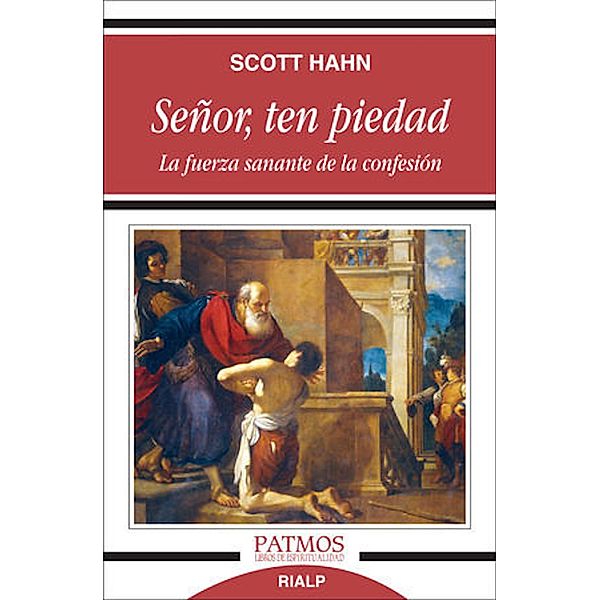 Señor, ten piedad / Patmos, Scott Hahn