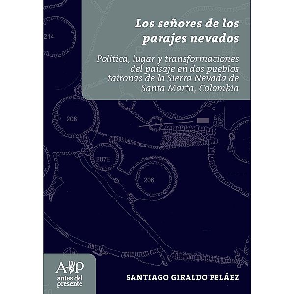 Señores de los parajes nevados / Antes del presente, Santiago Giraldo Peláez