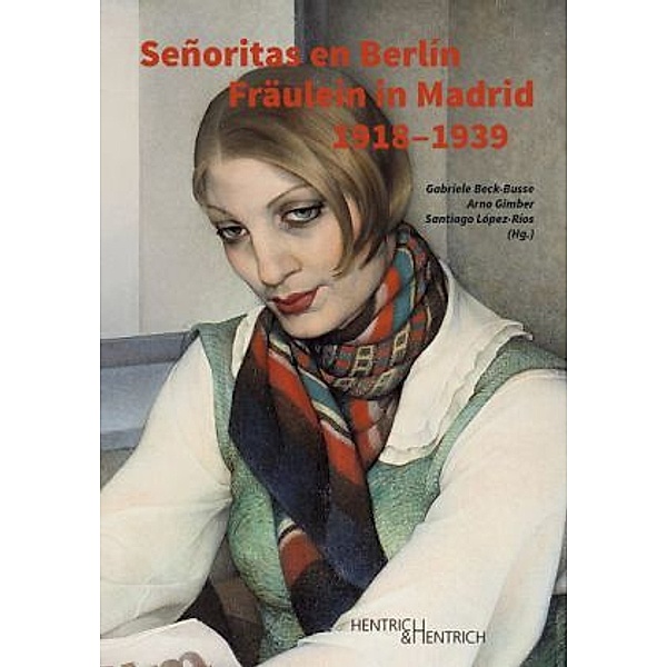 Señoritas en Berlin - Fräulein in Madrid (1918-1939)