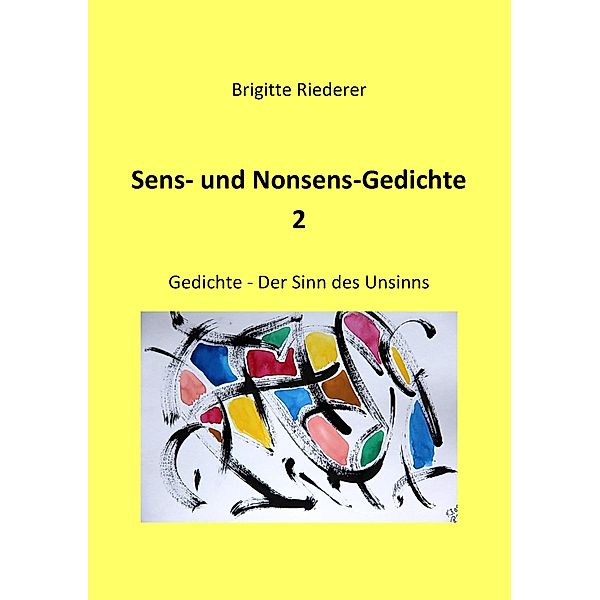 Sens- und Nonsens-Gedichte 2, Brigitte Riederer