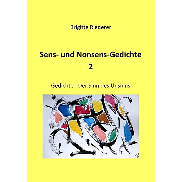 Sens- und Nonsens-Gedichte 2, Brigitte Riederer