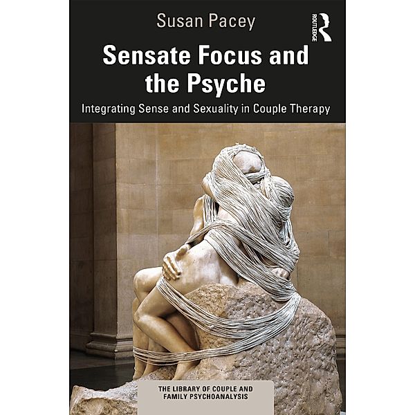 Sensate Focus and the Psyche, Susan Pacey