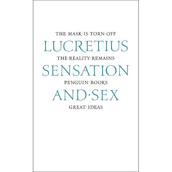 Sensation and Sex / Penguin Great Ideas, Lucretius