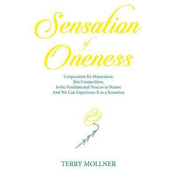 Sensation of Oneness, Terry Mollner