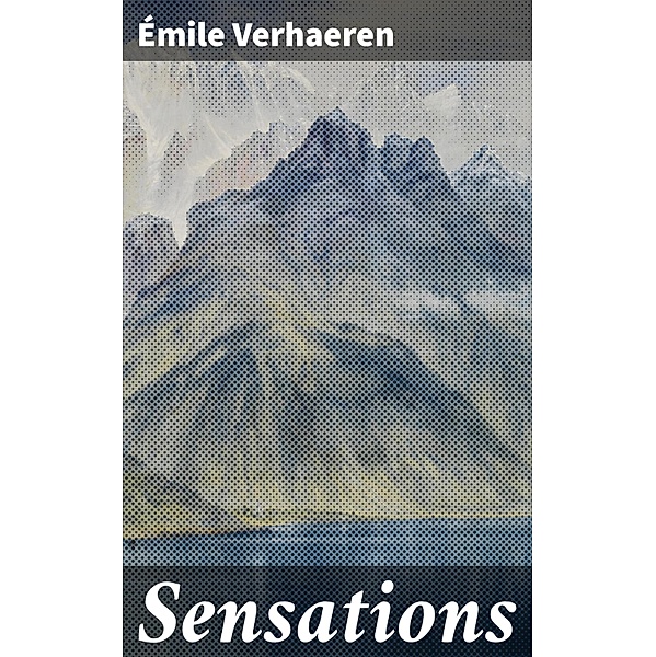 Sensations, Émile Verhaeren