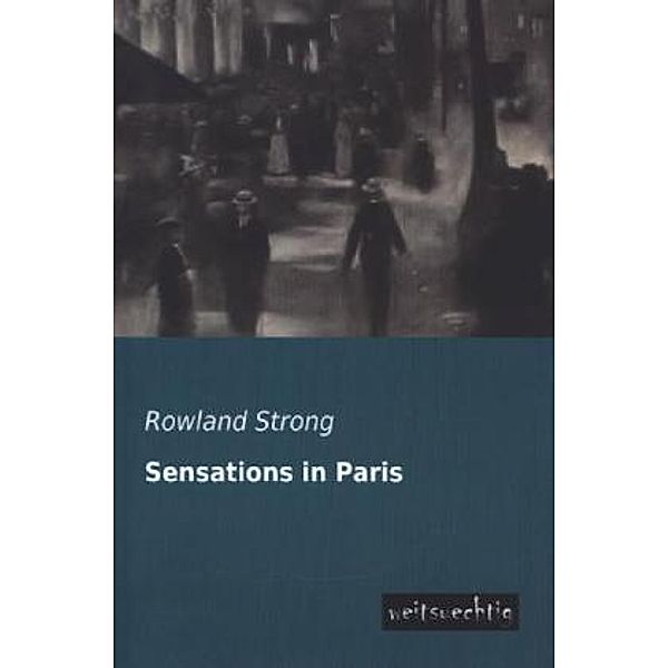 Sensations in Paris, Rowland Strong