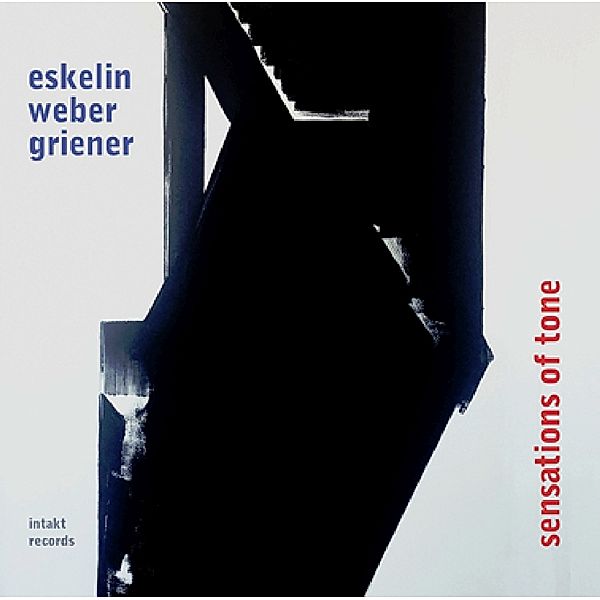 Sensations Of Tone, Ellery Eskelin, Christian Weber, Michael Griener