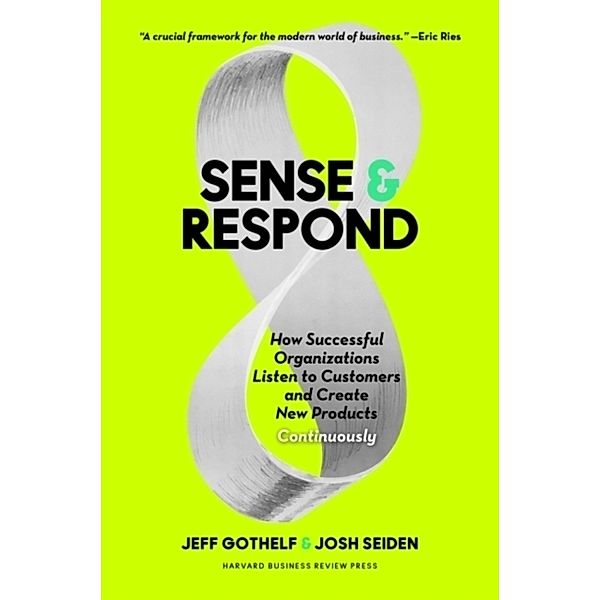 Sense and Respond, Jeff Gothelf, Josh Seiden