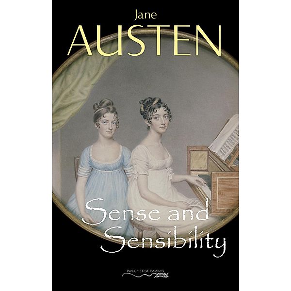 Sense and Sensibility / Big Cheese Books, Austen Jane Austen