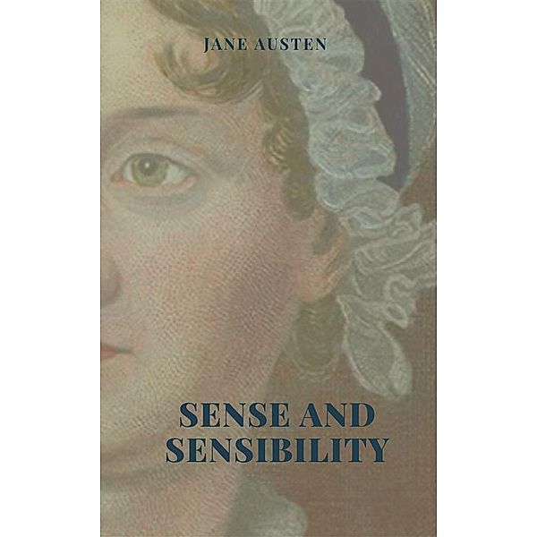 Sense and Sensibility Illustrated Edition, Jane Austen