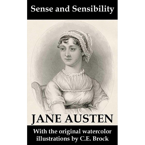 Sense and Sensibility (with the original watercolor illustrations by C.E. Brock), Jane Austen