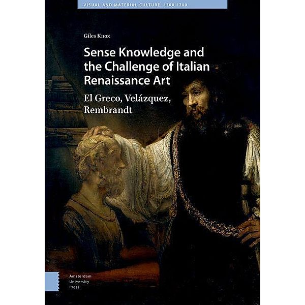 Sense Knowledge and the Challenge of Italian Renaissance Art, Giles Knox