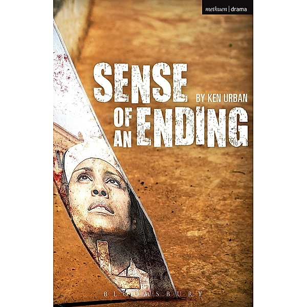 Sense Of An Ending / Modern Plays, Ken Urban