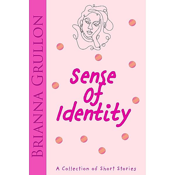 Sense of Identity, Brianna Grullon