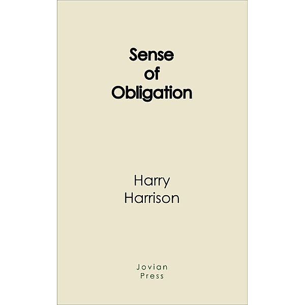 Sense of Obligation, Harry Harrison