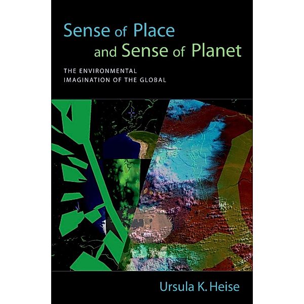 Sense of Place and Sense of Planet, Ursula K. Heise