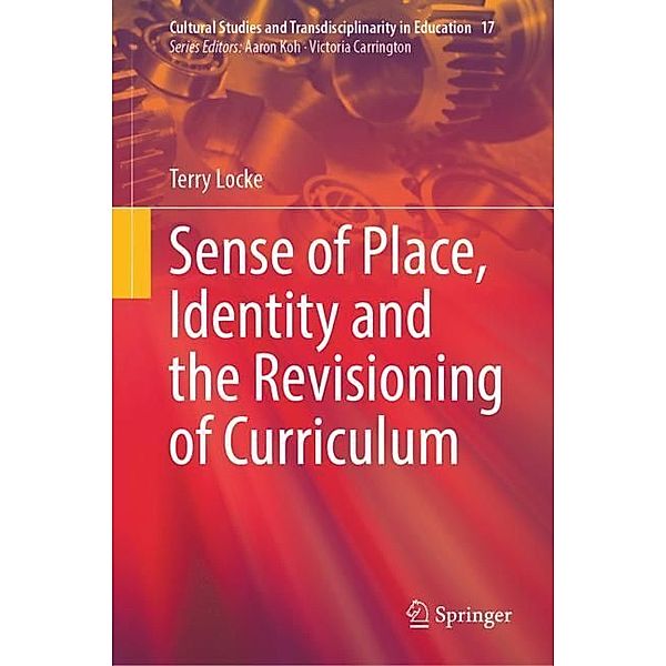 Sense of Place, Identity and the Revisioning of Curriculum, Terry Locke