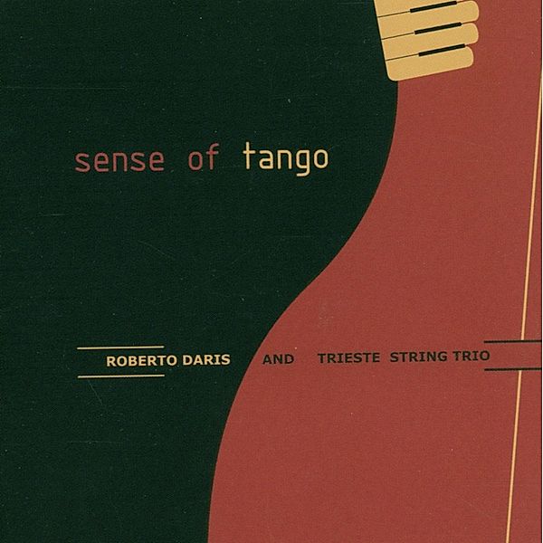 Sense Of Tango, Roberto And Trieste String Daris Trio