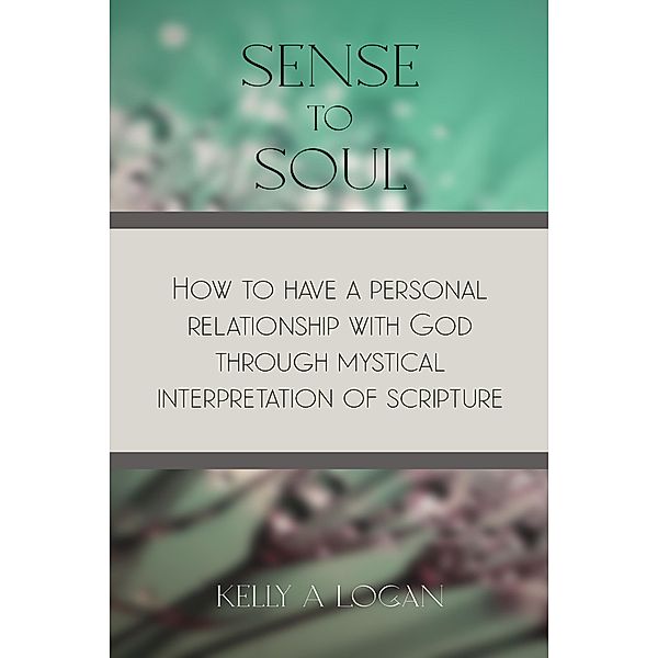 Sense to Soul, Kelly Logan