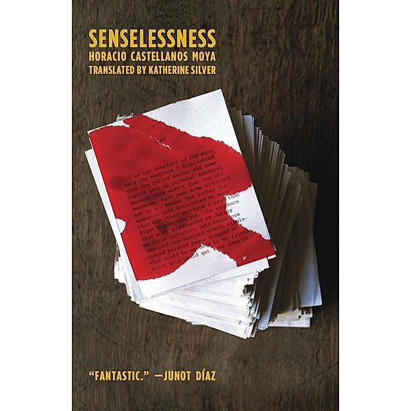 Senselessness, Horacio Castellanos Moya