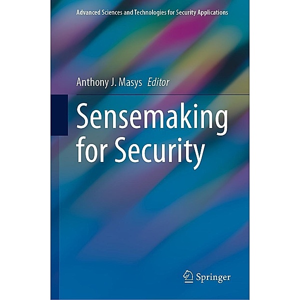 Sensemaking for Security / Advanced Sciences and Technologies for Security Applications