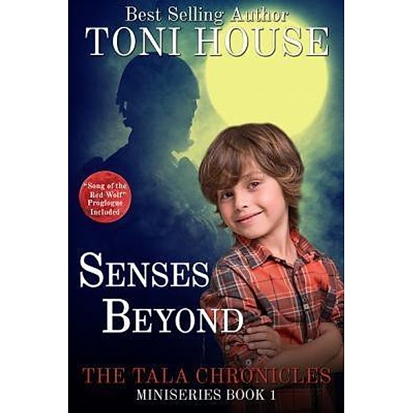 Senses Beyond / The Tala Chronicles Miniseries Bd.1, Toni House