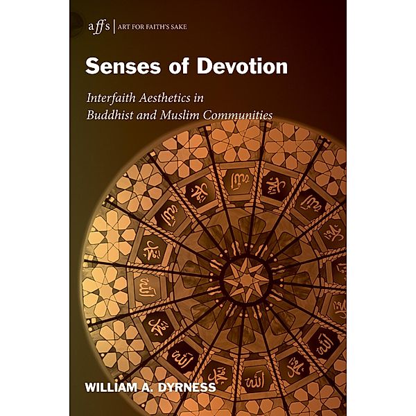 Senses of Devotion / Art for Faith's Sake Bd.7, William Dyrness