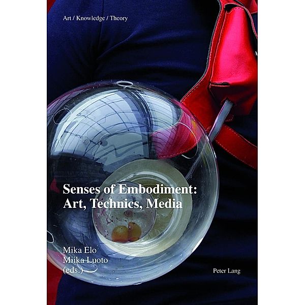 Senses of Embodiment: Art, Technics, Media