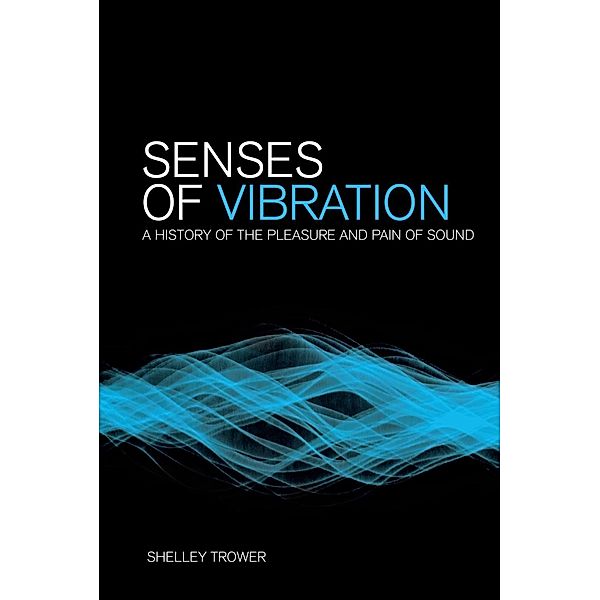 Senses of Vibration, Shelley Trower