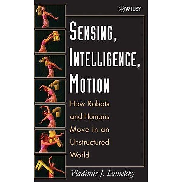 Sensing, Intelligence, Motion, Vladimir J. Lumelsky