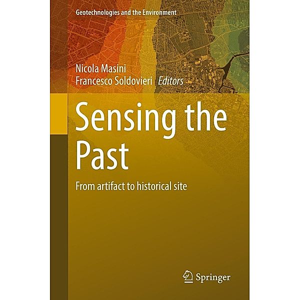 Sensing the Past / Geotechnologies and the Environment Bd.16