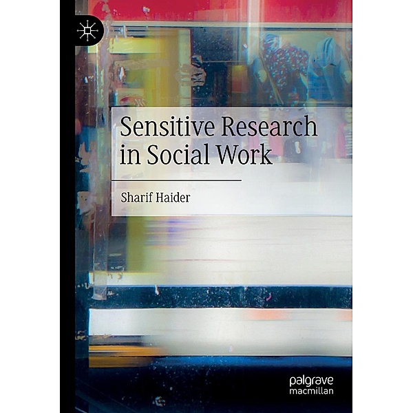 Sensitive Research in Social Work / Progress in Mathematics, Sharif Haider