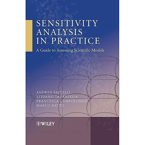 Sensitivity Analysis in Practice, Andrea Saltelli, Stefano Tarantola, Francesca Campolongo, Marco Ratto