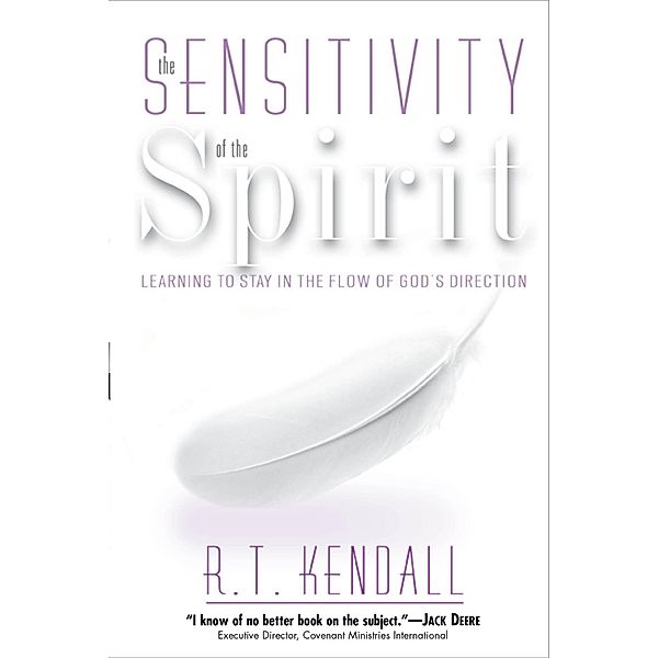 Sensitivity Of The Spirit, R. T. Kendall