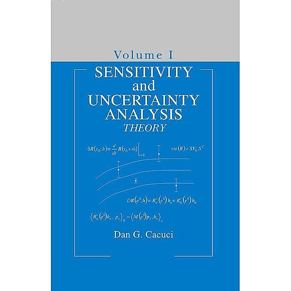 Sensitivity & Uncertainty Analysis, Volume 1, Dan G. Cacuci