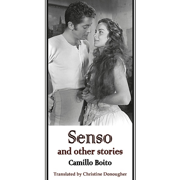 Senso (and other stories), Camillo Boito