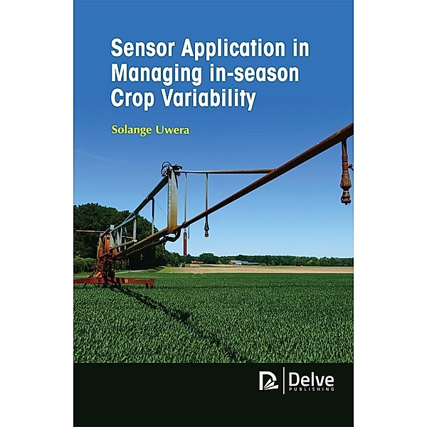 Sensor Application in Managing In-Season Crop Variability, Solange Uwera