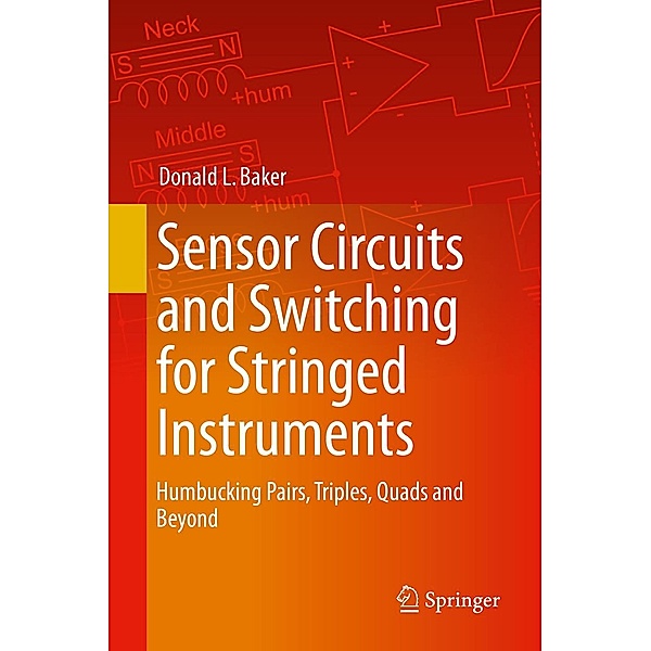 Sensor Circuits and Switching for Stringed Instruments, Donald L. Baker
