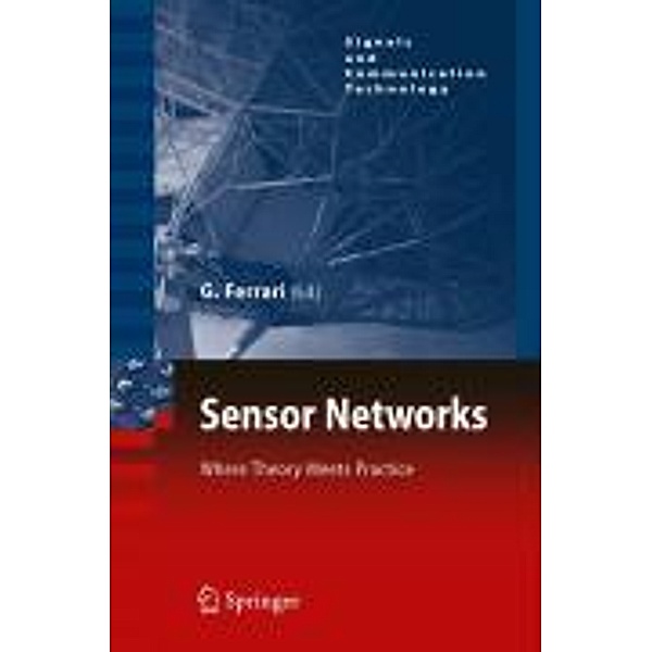 Sensor Networks / Signals and Communication Technology, Gianluigi Ferrari
