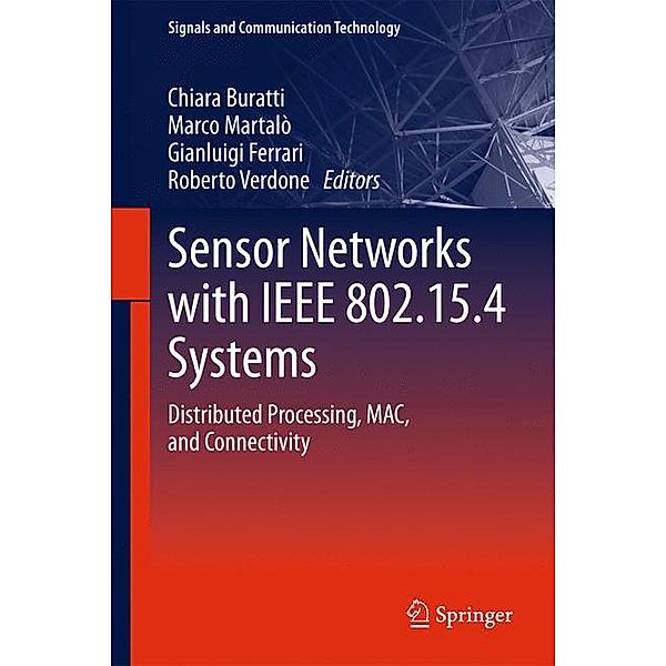 Sensor Networks with IEEE 802.15.4 Systems, Chiara Buratti, Marco Martalo', Roberto Verdone, Gianluigi Ferrari