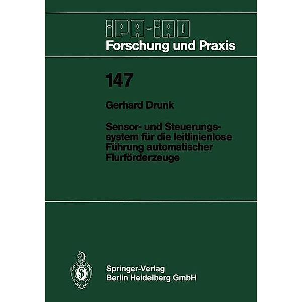 Sensor- und Steuerungssystem für die leitlinienlose Führung automatischer Flurförderzeuge, Gerhard Drunk