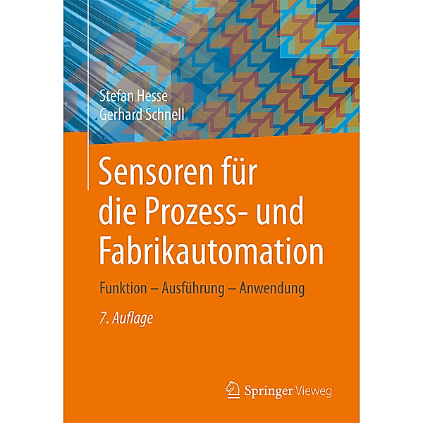 Sensoren für die Prozess- und Fabrikautomation, Stefan Hesse, Gerhard Schnell