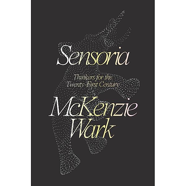 Sensoria, McKenzie Wark