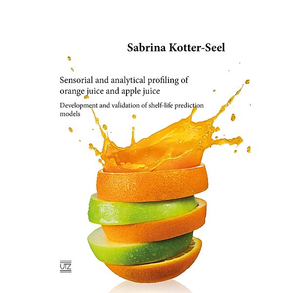Sensorial and analytical profiling of orange juice and apple juice / Analytische Chemie, Sabrina Kotter-Seel