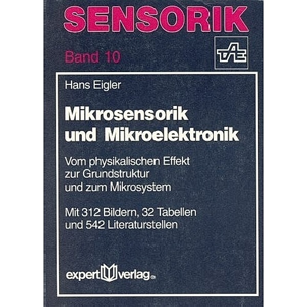 Sensorik: Bd.10 Mikrosensorik und Mikroelektronik, Hans Eigler